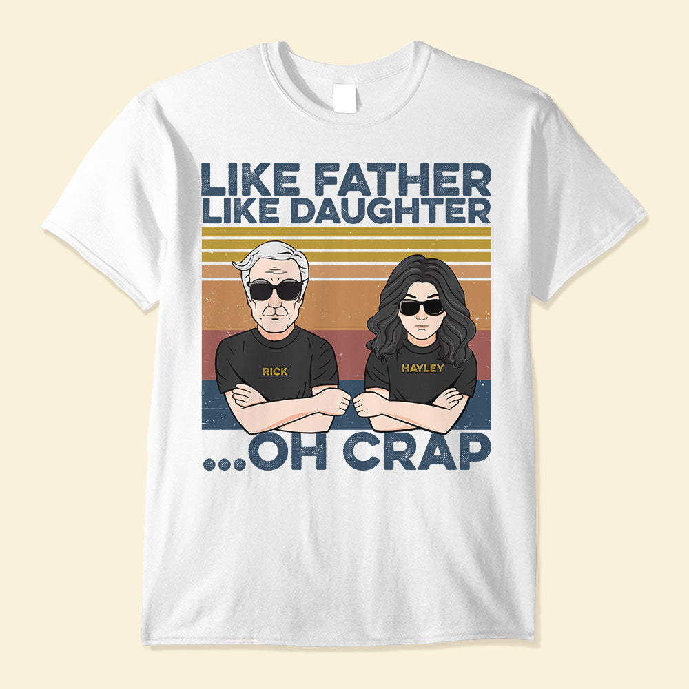 Like Father Like Daughter ...Oh Crap - Personalized Shirt - Man And Daughter Fistbump
