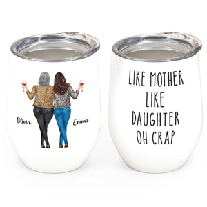 Like Mother Like Daughter - Personalized Wine Tumbler - Drunk Woman