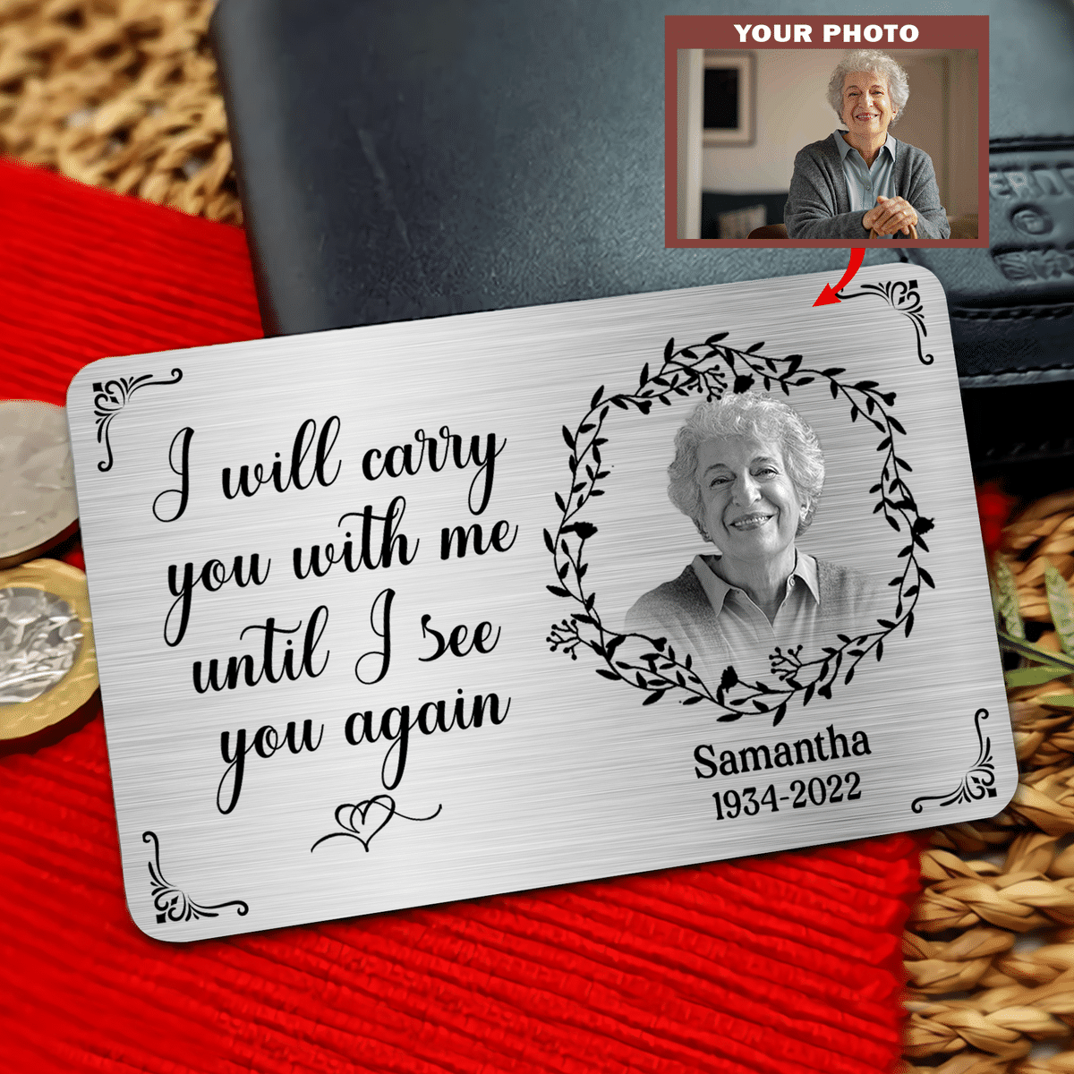 Metal Wallet Card - I Will Carry You With Me Until I See You Again Memorial Gift