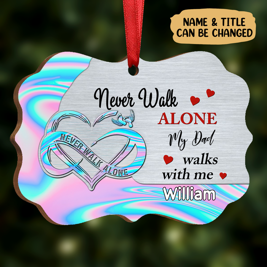Never Walk Alone My Love Walks With Me - Personalized Wood Ornament
