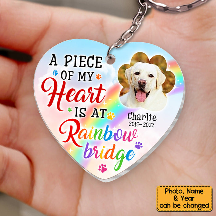 Dog Memorial Gift A Piece Of My Heart Is At Rainbow Bridge Acrylic Keychain