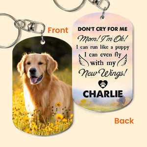 Don't Cry For Me - Personalized Dog Keychain, Custom Photo