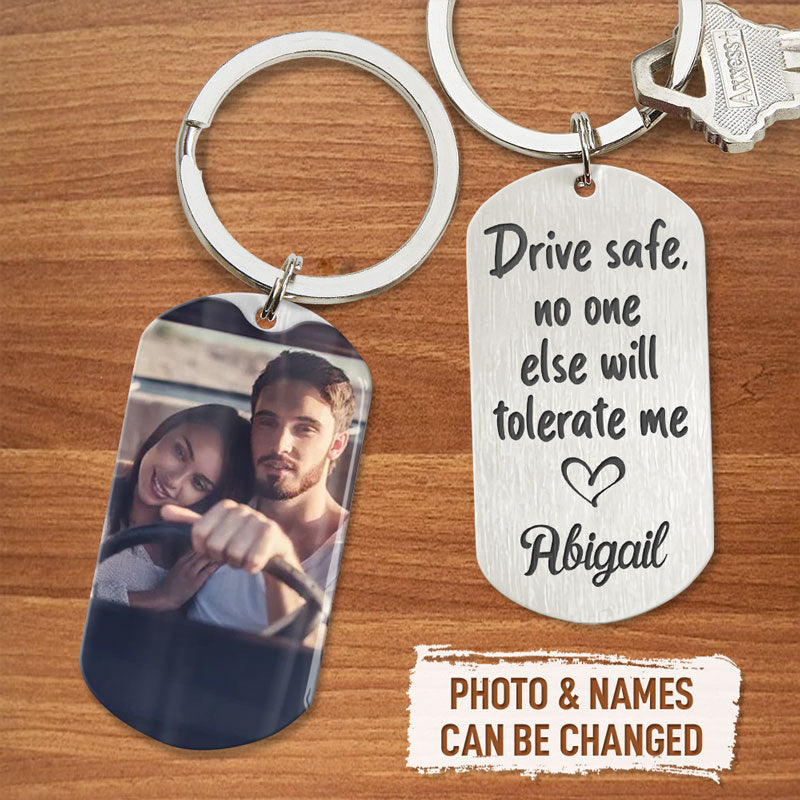 Drive Safe No One Tolerate Me, Personalized Keychain, Gifts For Him, Custom Photo