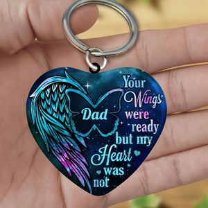 Family Your Wings Were Ready But My Heart Was Not Keychain
