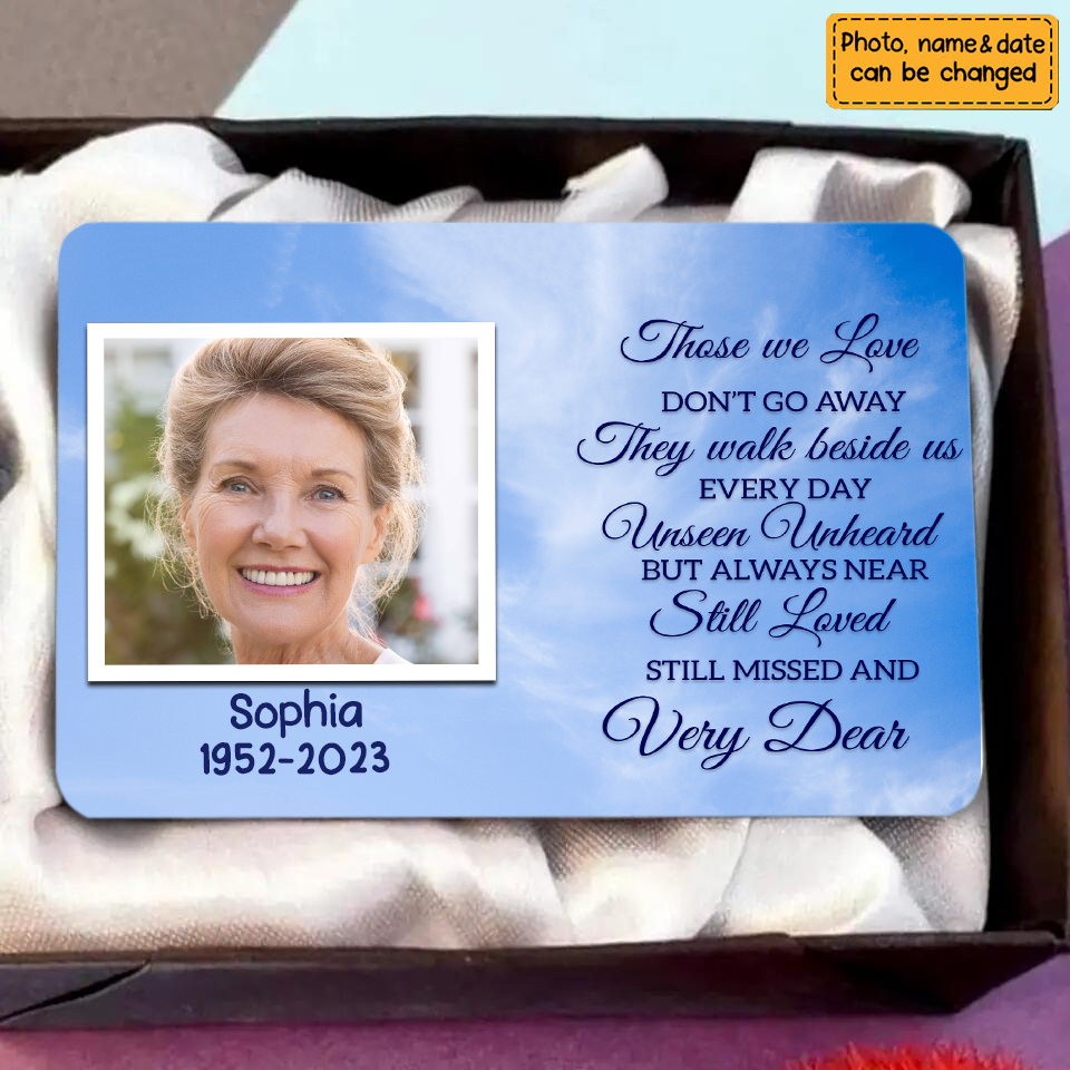 Those We Love Don't Go Away, They Walk Besides Us Memorial Wallet Card
