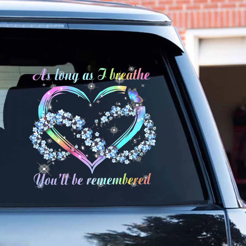 As Long As I Breathe You'll Be Remembered Memorial Decal